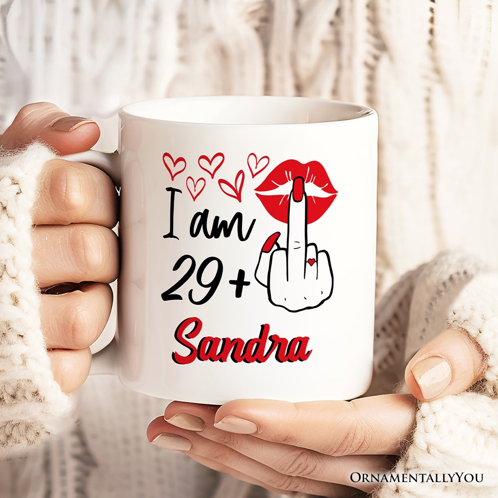 30 Birthday Personalized Mug For Women, 29 Plus Sarcastic Gift With Custom Name