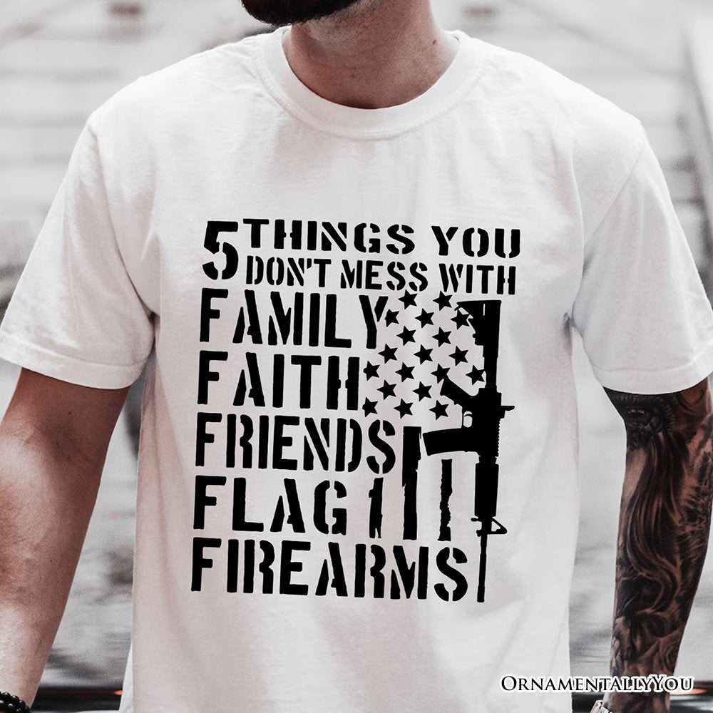 5 Things You Don’t Mess With Dad T-Shirt, Black and White Patriotic Father Tee with Bold Statement