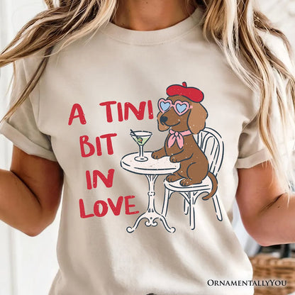 A Tini Bit In Love Dachshund Valentine T-Shirt, Funny Galentine Tee