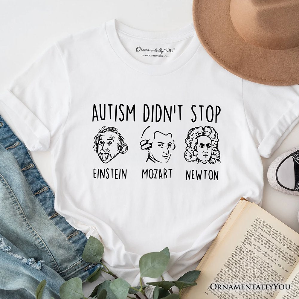 Autism Didn’t Stop Them T-Shirt, Neurodiversity Awareness Tee with Einstein Mozart Newton