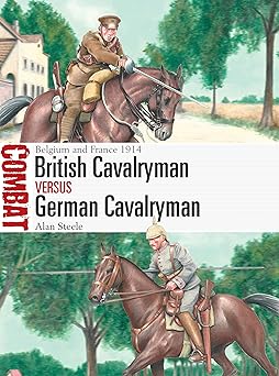Illustrated book cover shows a British Cavalryman soldier in uniform  and riding a horse holding a sword and a German Cavalryman soldier in uniform and spiked helmet riding a horse and holding a long spear.