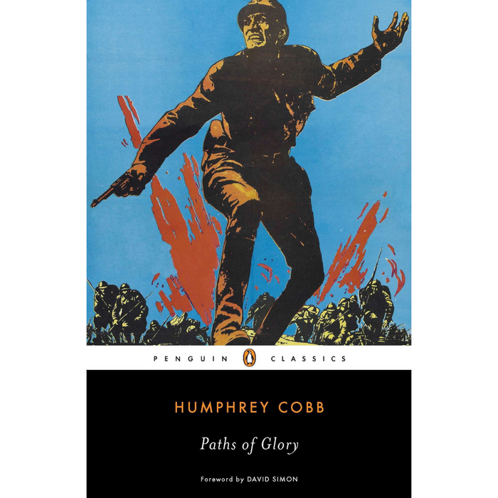 The book cover of Paths of Glory by Humphrey Cobb captures the essence of classic literature, with a soldier striking a dramatic pose against a blue and red background. Published by Penguin Classics.