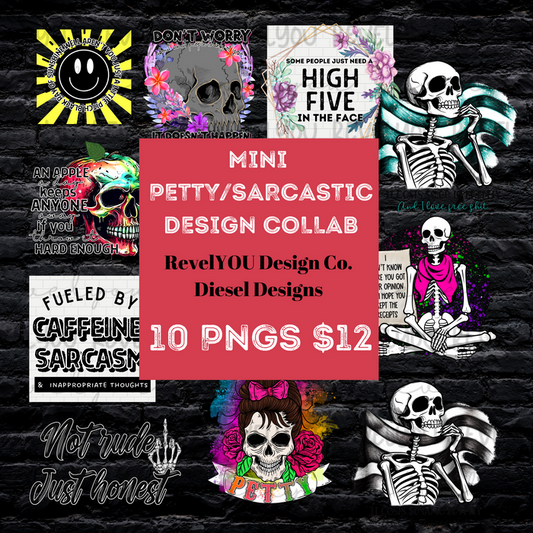 Petty/Sarcastic Mini Collab with RevelYOU & Diesel Designs - PNG Downloads
