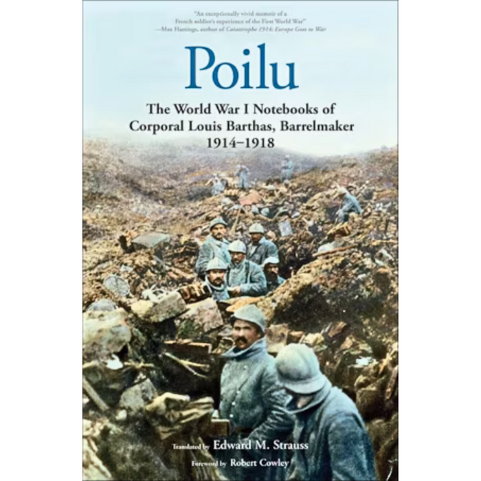 Cover of Poilu: The World War I Notebooks of Corporal Louis Barthas, Barrelmaker 1914-1918, featuring French foot soldiers in a trench.